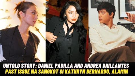 andrea b scandal|UNTOLD STORY! Daniel Padilla at Andrea Brillantes PAST issue .
